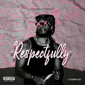 Kev Jones & N3monia – Respectfully