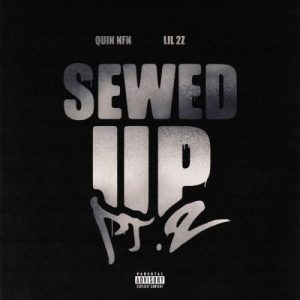 Quin NFN – Sewed Up, Pt. 2 (Back Again)