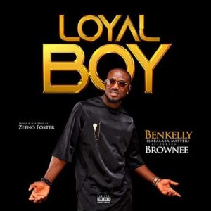 benkelly – Benkelly-LoyalBoy ft. Brownee