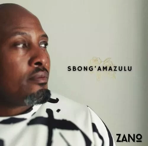 Zano – Sbong’Amazulu