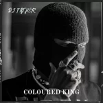 ALBUM: DJ Father – Coloured King