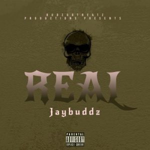 Jaybuddz – REAL | Freestyle