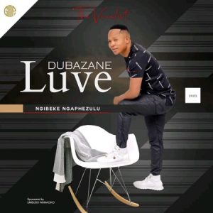 Love Dubazane Ngibeke Ngaphezulu Mp3 Download Fakaza