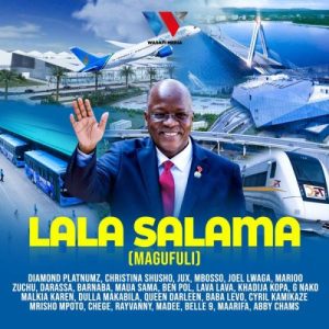 Tanzania All Stars – Lala Salama (Magufuli)