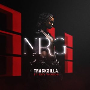 TRACKDILLA – NRG ft Roy woods