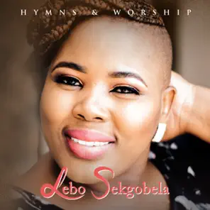 Lebo Sekgobela – Hymns and Worship Album