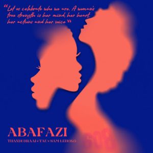 Thandi Draai, TAU (BW) & Sam Lehoko – Abafazi