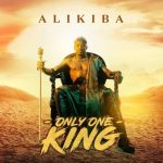 Ali kiba – Only One King Album