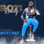 Boti Ready - Swavava Boti Pat New 2023 Mp3 Download Fakaza