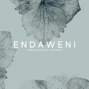 Cornelius SA & Dee Cee – Endaweni (feat. Ntsiki Sishuba)