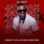 DJ Ace – Jay Sax (Sunday Chillas 2023 Ama45 Mix)