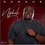 Darque – Ngihole EP