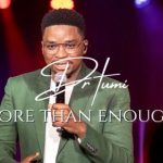 Dr Tumi – More Than Enough