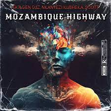 Golden-DJz-Nkanyezi-Kubheka-SCOTT-–-Mozambique-Highway-c