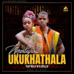 Marleysoul - Ukukhathala ft. Nolly M & ChilliB Mp3 Download