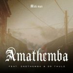 Mick Man, Cnethemba Gonelo, Dr Thulz – AmaThemba