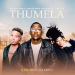 MusicHlonza, Nkosazana Daughter, Tee Jay, Jessica LM & MSWATI – Thumela