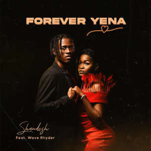 Shandesh ft Wave Rhyder - Forever Yena