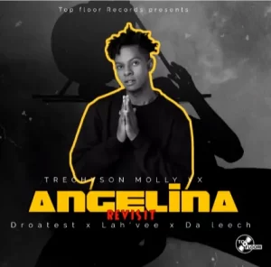 Trechyson Molly - Angelina Revisit Top Floor Amapiano