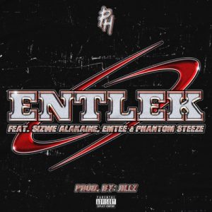 DJ pH ft. Sizwe Alakine, Emtee & Phantom Steeze – Entlek