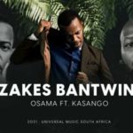 Zakes Bantwini Ft. Kasango – Osama