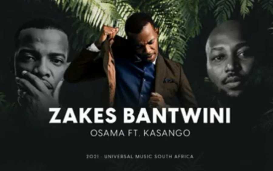 Zakes Bantwini Ft. Kasango – Osama