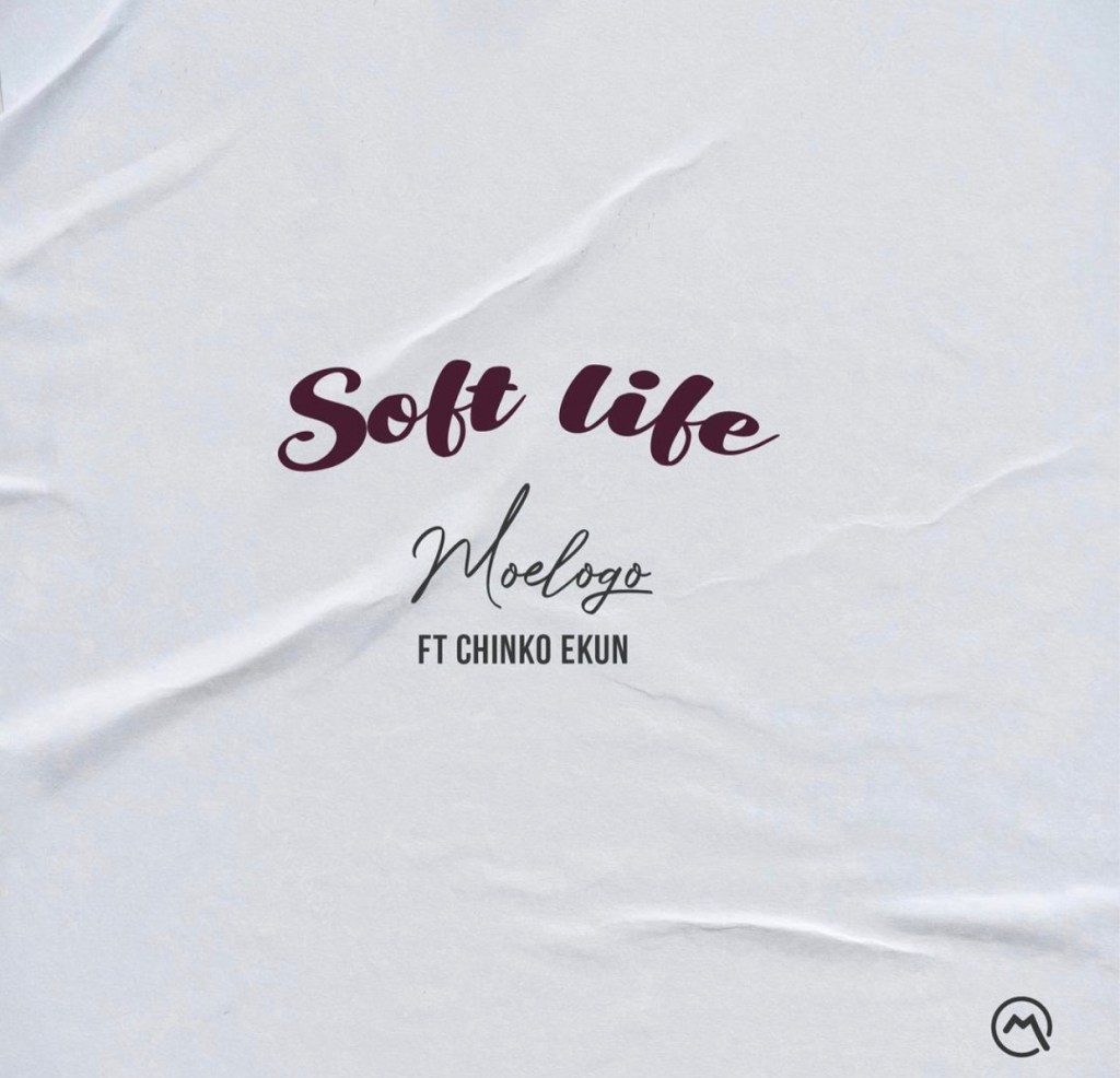 Moelogo ft. Chinko Ekun – Soft Life