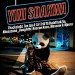 ThackzinDJ, Sir Trill & Tee Jay Ft. Nkosazana Daughter, Dlala Thukzin, Rascoe Kaos, Mpura & Moscow – Yini Sdakwa