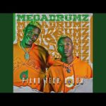 Megadrumz – Love Me Now