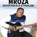 Mroza – Malema