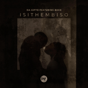 Da Gifto – Isithembiso ft. Bikie