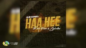 Sje Konka – Haa Hee Ft. Mr Pilato