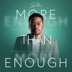 Dr Tumi – More Than Enough (Album)