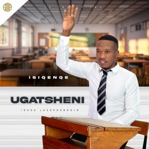 Dumbe Abafana aBahle – Yithi Ojikelele Ft. Ugatsheni