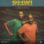 shwimantombazane shwi ft Siya Ntuli Full Song