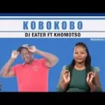 DJ Eater x Khomotso – Leleme Ft. Pontsho Loco & DJ Boss ST