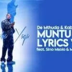 De Mthuda & Kabza De Small – Muntu Wam feat. Sino Msolo & Murumba Pitch