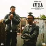 Espiquet & Toss ft Maglera Doe Boy, Mondo Dusk & DJ Kaymoworld – Vatela