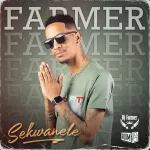 Farmer – Sekwanele ft Bonga & Mkeyz