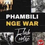 Flash Cortez – Phambili Nge War Cover