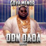 Goya Menor – Don Dada (Boss)