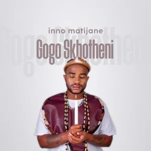 Gogo Skhotheni Song Mp3 Download Fakaza