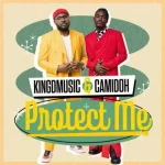 Kingdmusic – Protect Me (Remix) Ft. Camidoh