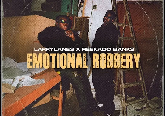 Larrylanes – Emotional Robbery ft. Reekado Banks