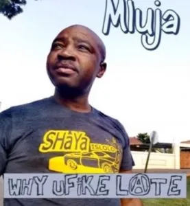 Mluja – Why uFike Late Amapiano