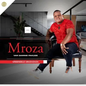 Mroza Fakude – Ivale Mfana