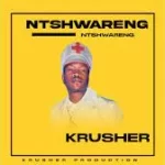 Ntshwareng – Krusher (Original)