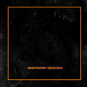 Rxpsmonti - Ndintswemp' Okokoko