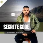 Secrete Code – NGIKUNIKA UTHANDO Ft. Imeya KaZwelonke & NOMAGUGU