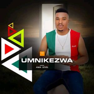 Umnikezwa – Ama Level